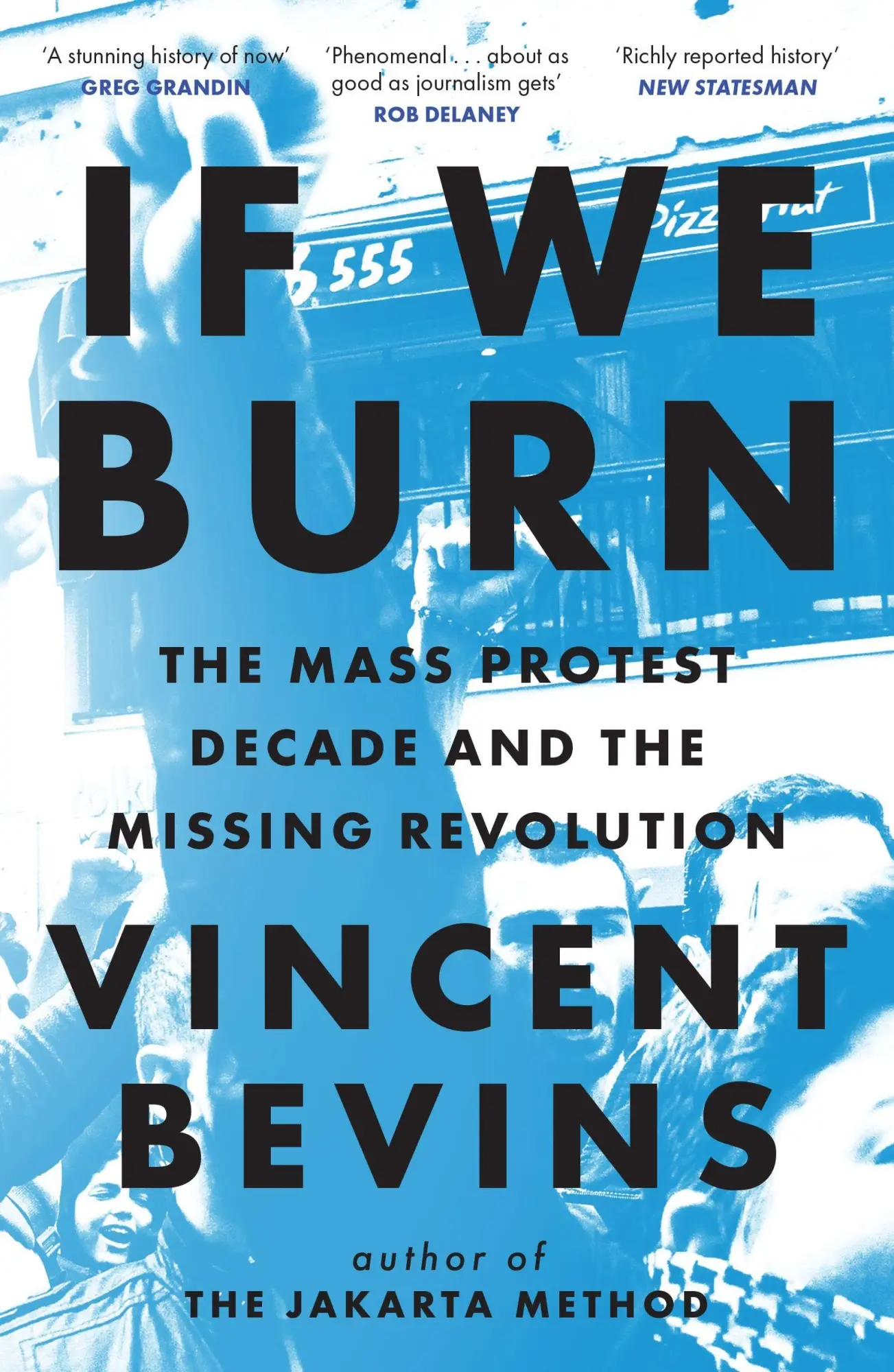 Cover: 9781035412310 | If We Burn | The Mass Protest Decade and the Missing Revolution | Buch