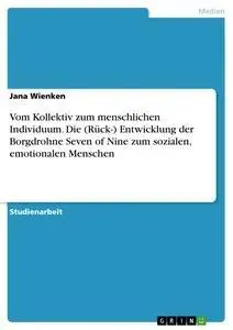Cover: 9783668782310 | Vom Kollektiv zum menschlichen Individuum. Die (Rück-) Entwicklung...