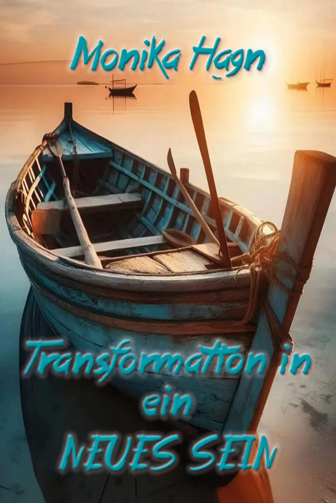 Cover: 9783985032310 | Transformation in ein NEUES SEIN | "Seelen-Geflüstert" | Monika Hagn