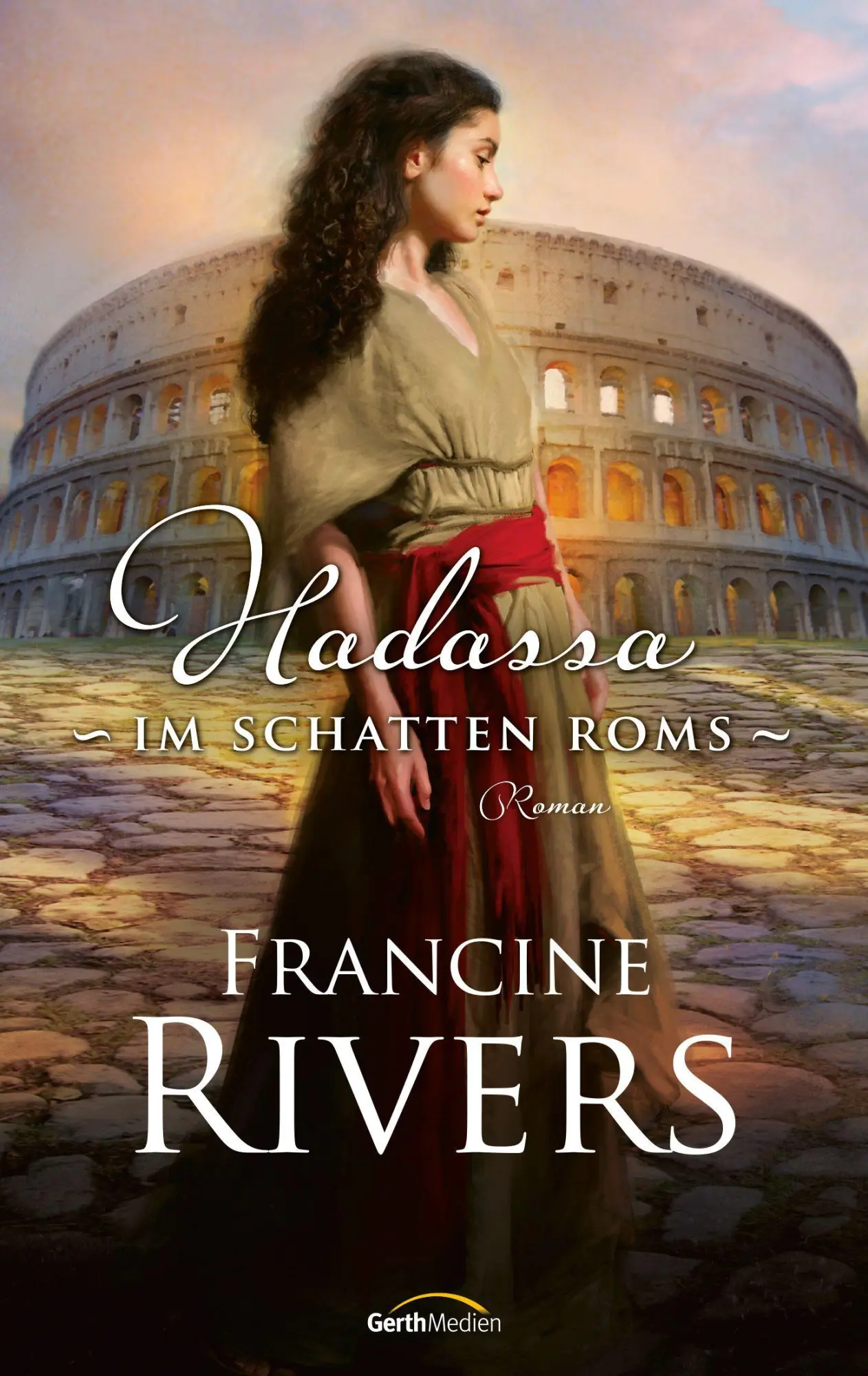 Cover: 9783986952310 | Hadassa - Im Schatten Roms | Roman | Francine Rivers | Taschenbuch