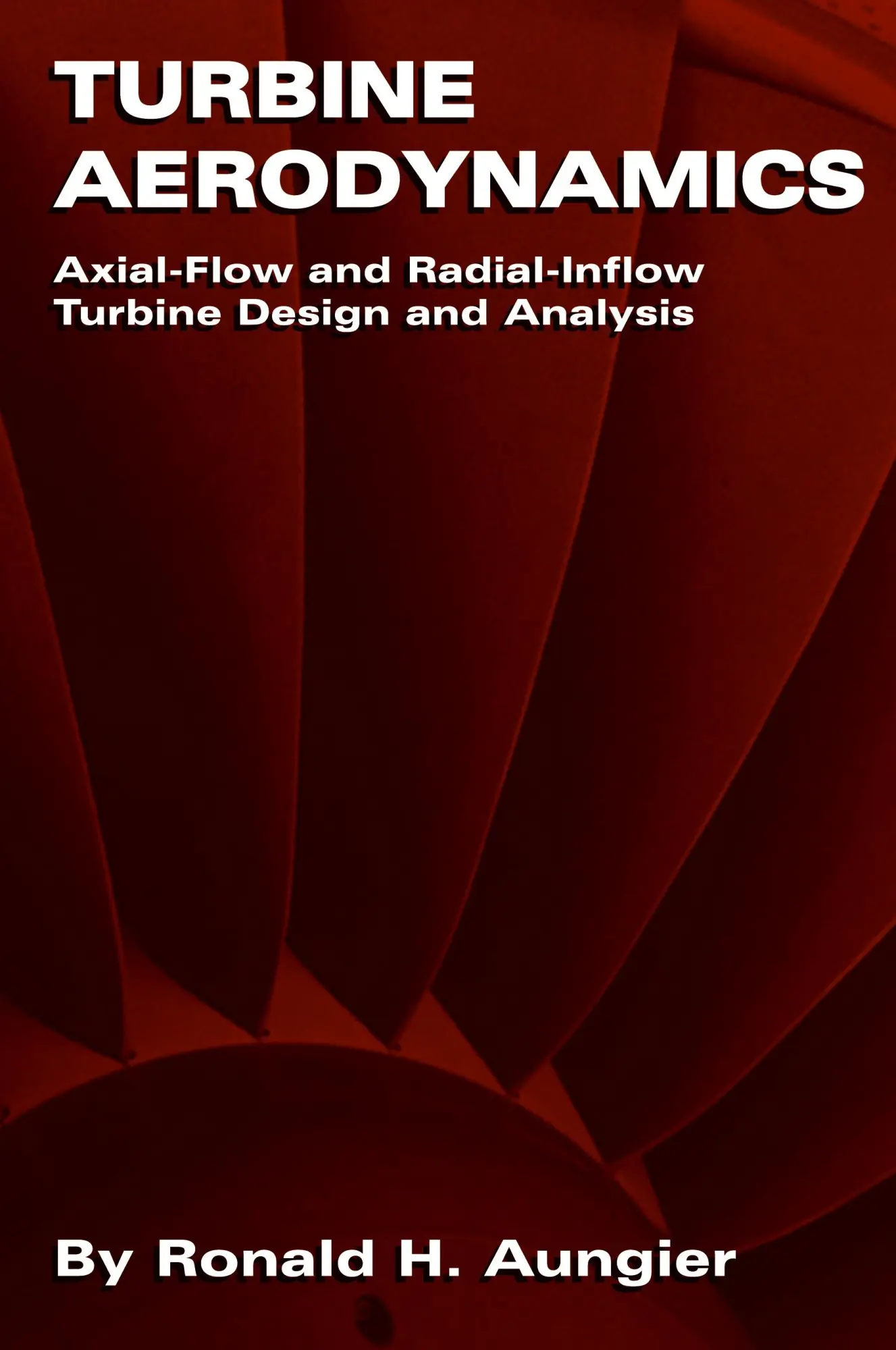 Cover: 9780791802410 | Turbine Aerodynamics | Ronald H. Aungier | Buch | Englisch | 2006