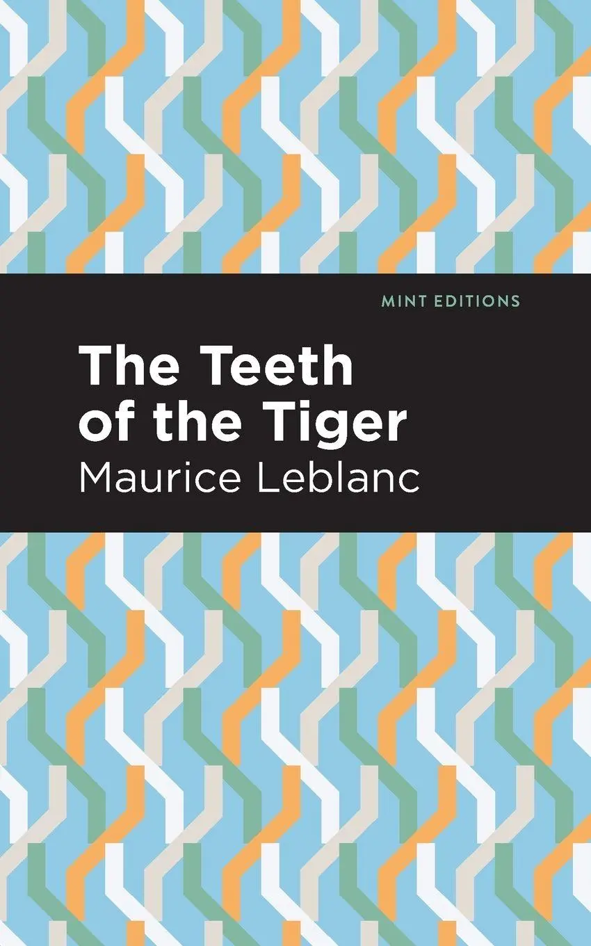 Cover: 9781513292410 | The Teeth of the Tiger | Maurice Leblanc | Taschenbuch | Englisch
