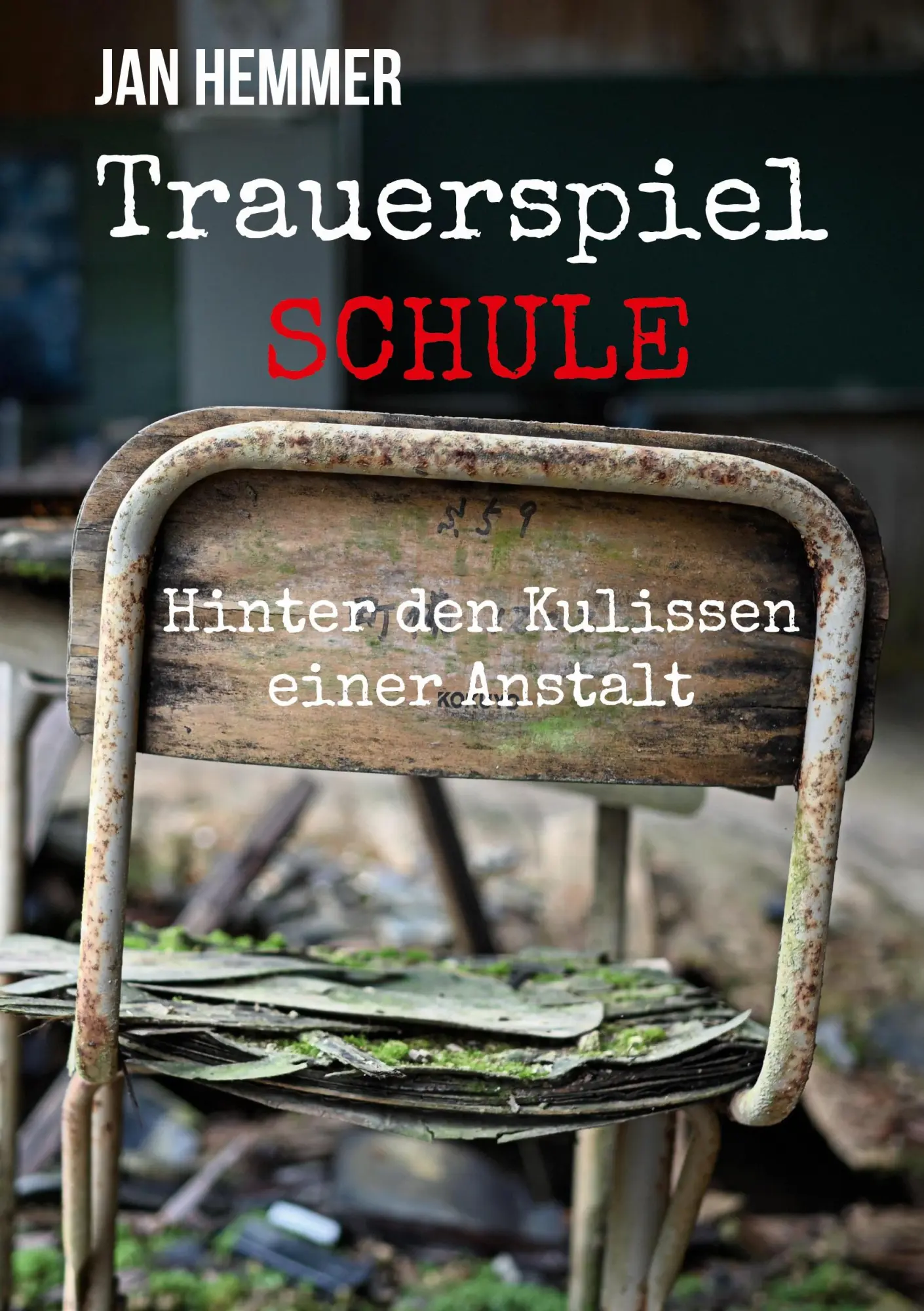 Cover: 9783695712410 | Trauerspiel Schule | Hinter den Kulissen einer Anstalt | Jan Hemmer