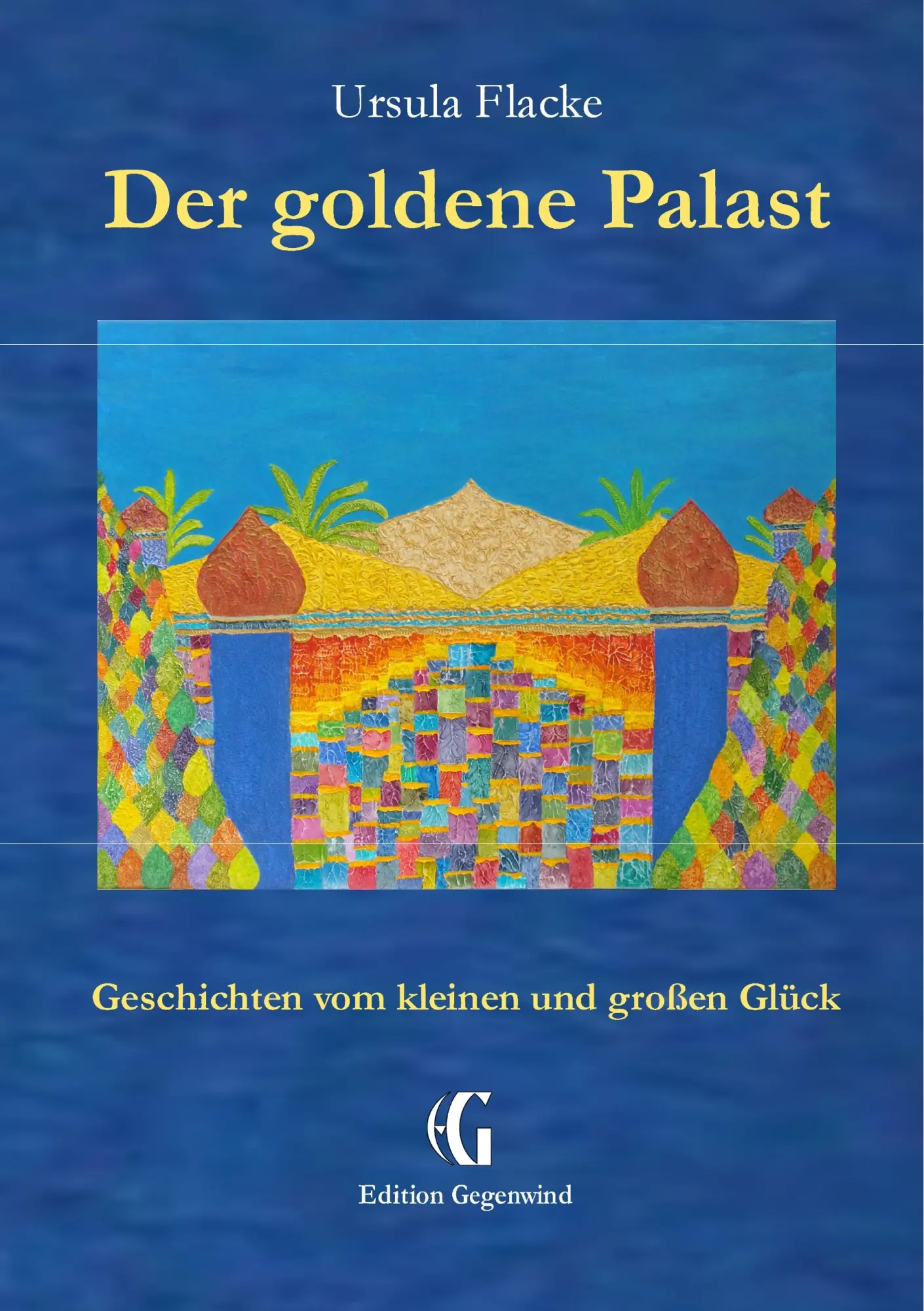 Cover: 9783752822410 | Der goldene Palast (Edition Gegenwind) | Ursula Flacke | Taschenbuch