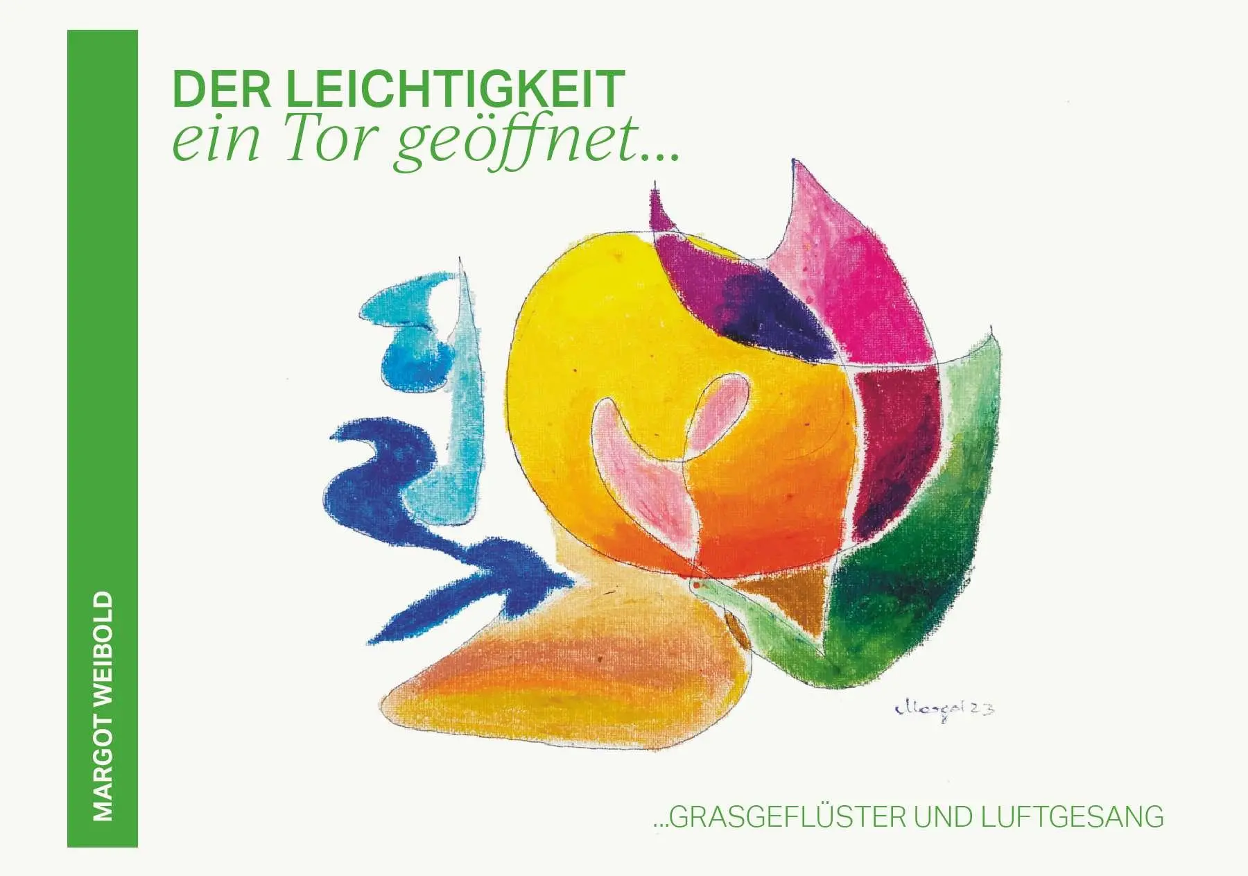 Der Leichtigkeit ein Tor geöffnet