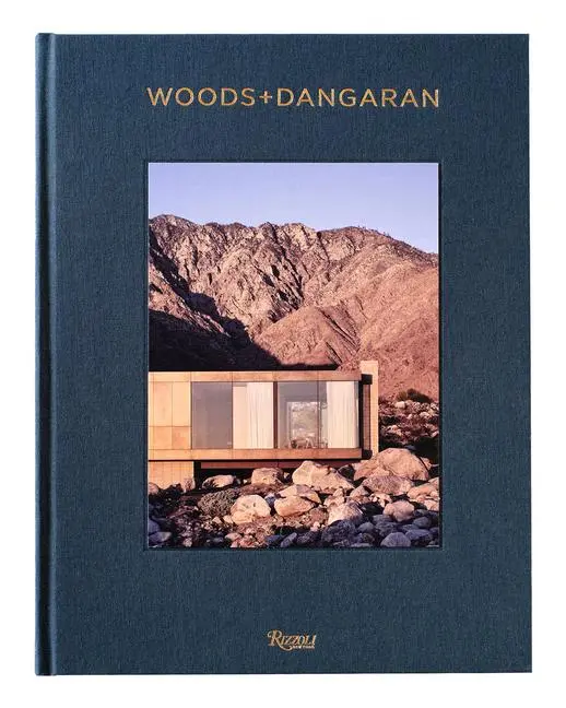 Cover: 9780847872510 | Woods + Dangaran | Architecture and Interiors | Brett Woods (u. a.)