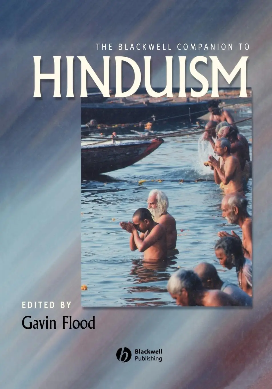 Cover: 9781405132510 | The Blackwell Companion to Hinduism | Gavin Flood | Taschenbuch | 2005