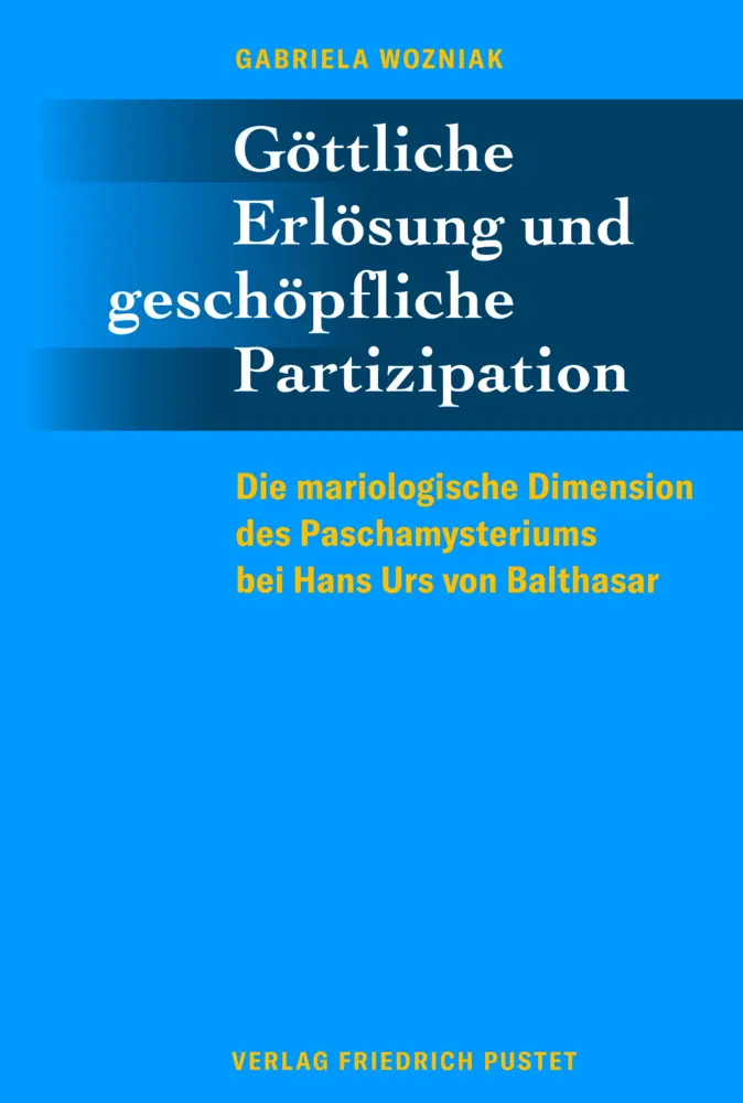 Cover: 9783791732510 | Göttliche Erlösung und geschöpfliche Partizipation | Gabriela Wozniak