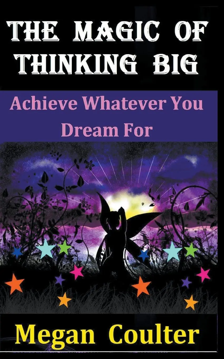 Cover: 9781393252610 | The Magic Of Thinking Big | Achieve Whatever You Dream For | Coulter