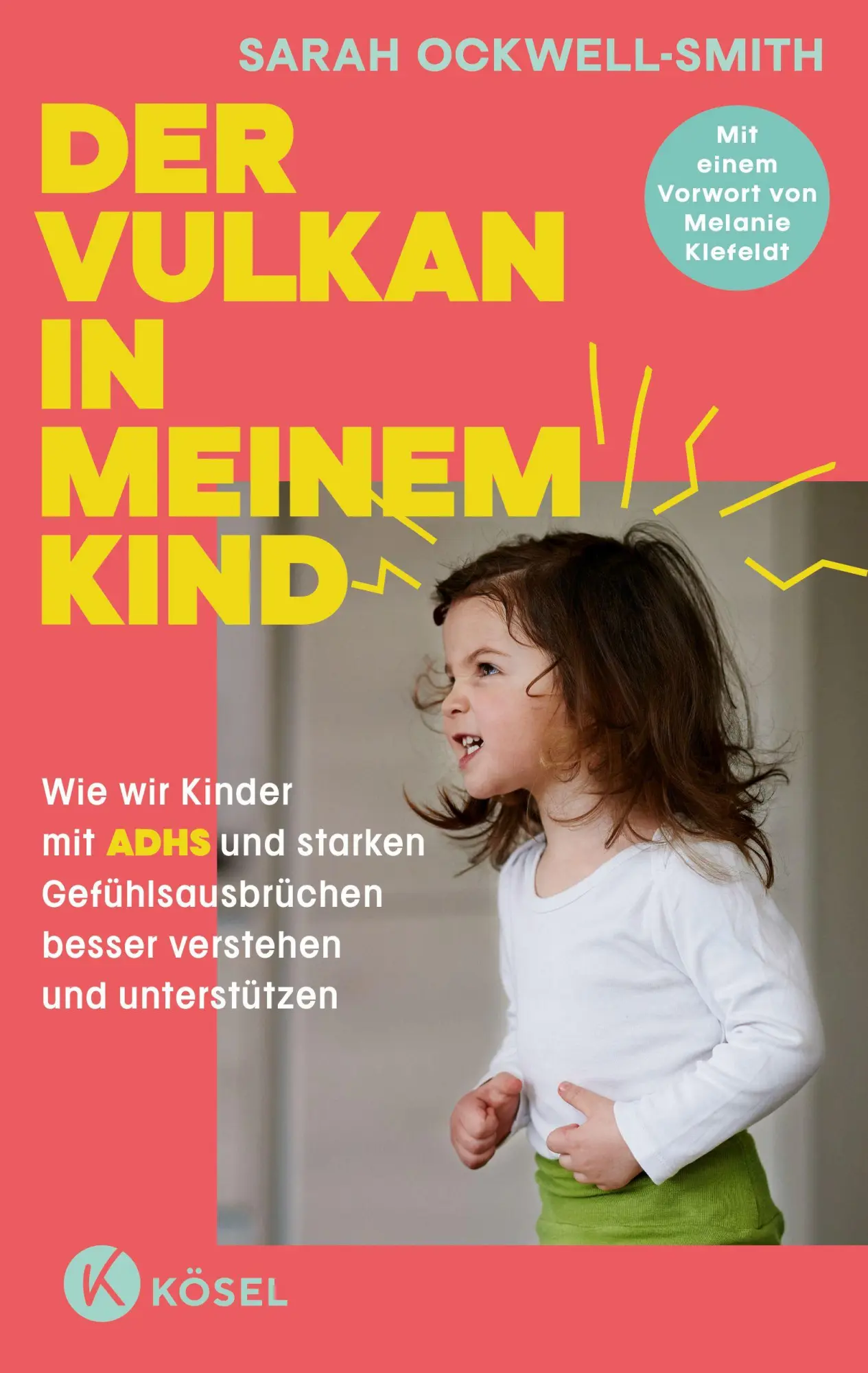 Cover: 9783466312610 | Der Vulkan in meinem Kind | Sarah Ockwell-Smith | Taschenbuch | 320 S.