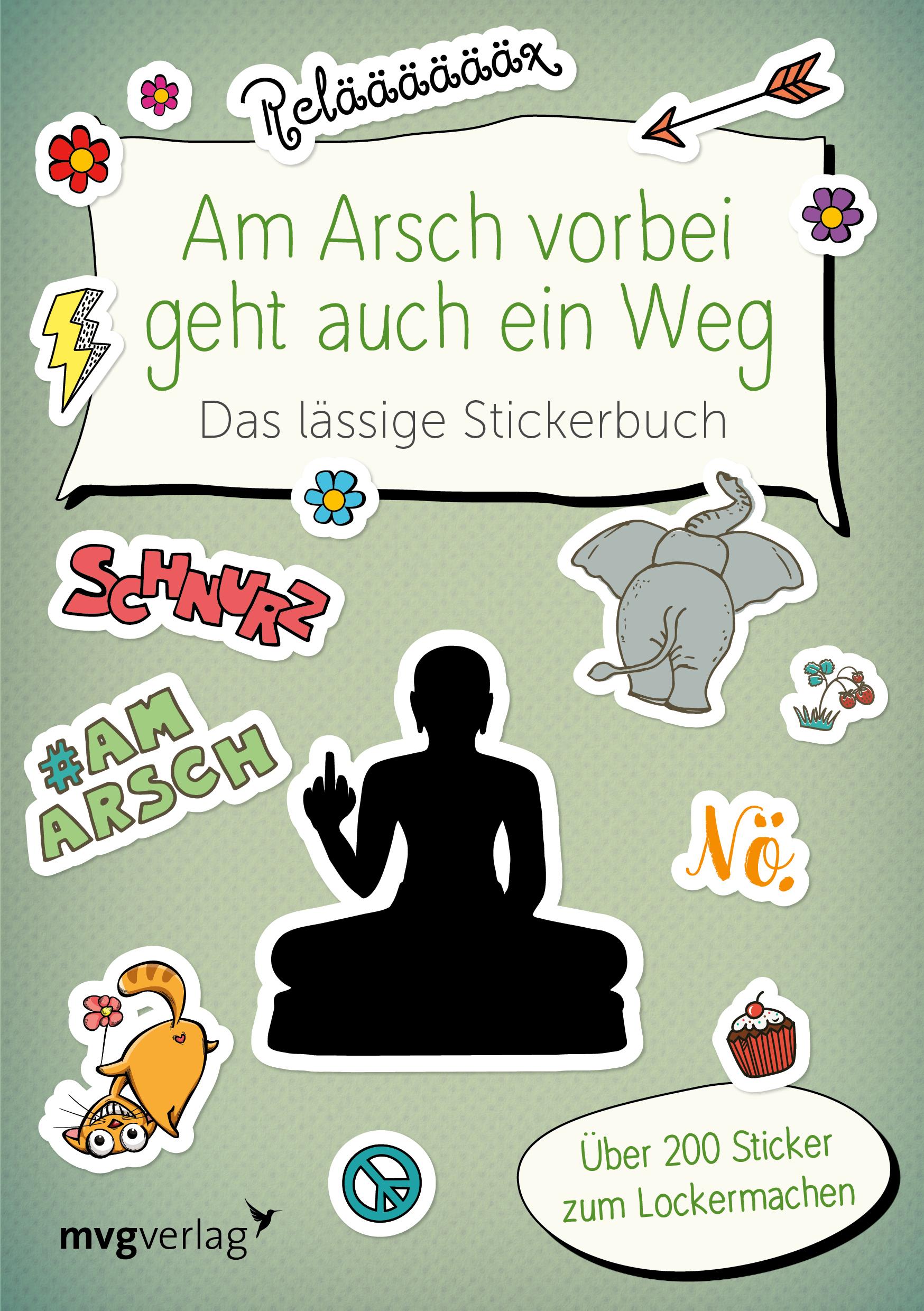 Cover: 9783747402610 | Am Arsch vorbei geht auch ein Weg - Das lässige Stickerbuch | Verlag