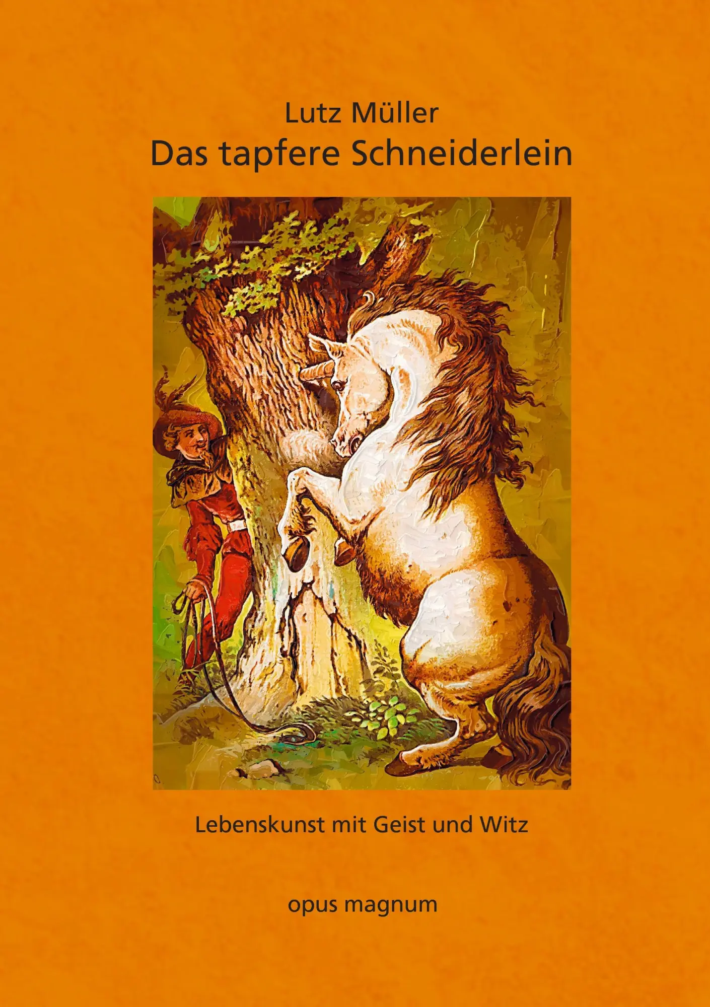Cover: 9783939322610 | Das tapfere Schneiderlein | Lebenskunst mit Geist und Witz | Lutz