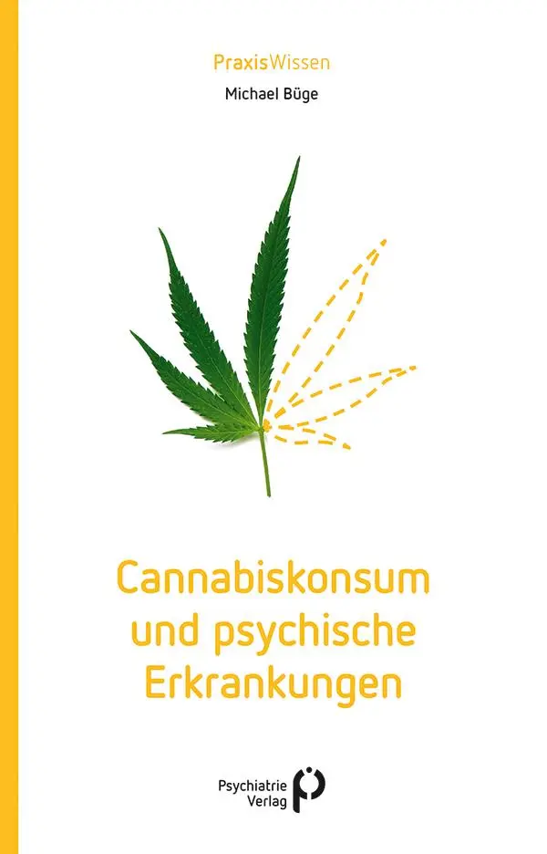 Cover: 9783966052610 | Cannabiskonsum und psychische Erkrankungen | Michael Büge | Buch