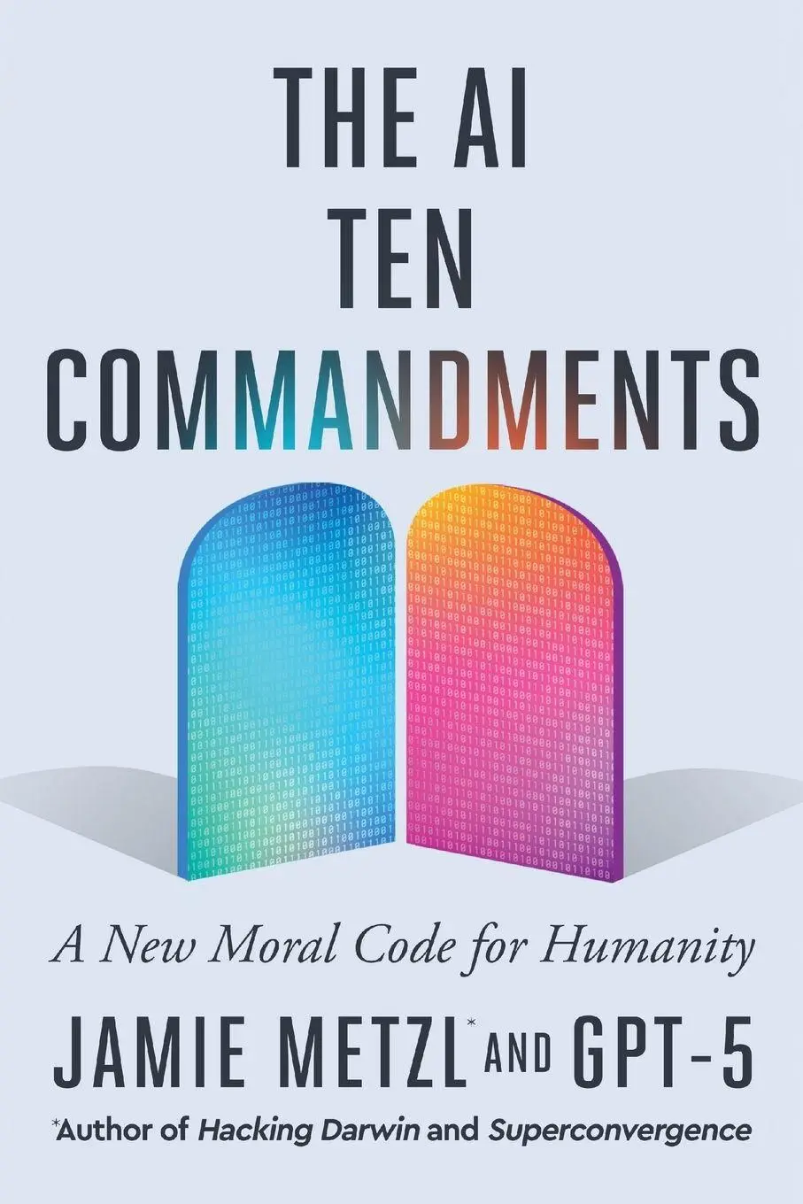 Cover: 9798994572610 | The AI Ten Commandments | A New Moral Code for Humanity | Taschenbuch