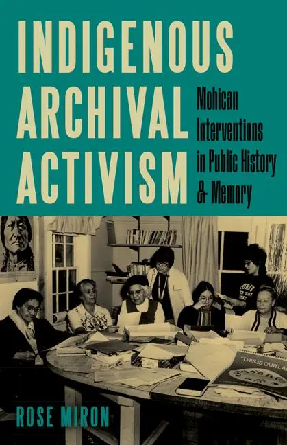Cover: 9781517912710 | Indigenous Archival Activism | Rose Miron | Taschenbuch | Englisch