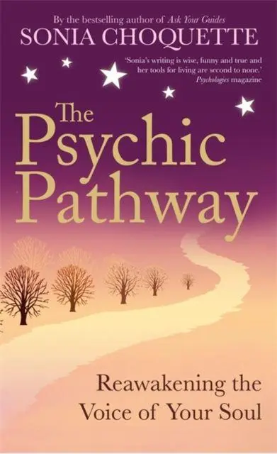 Cover: 9781848502710 | The Psychic Pathway | Reawakening the Voice of Your Soul | Choquette