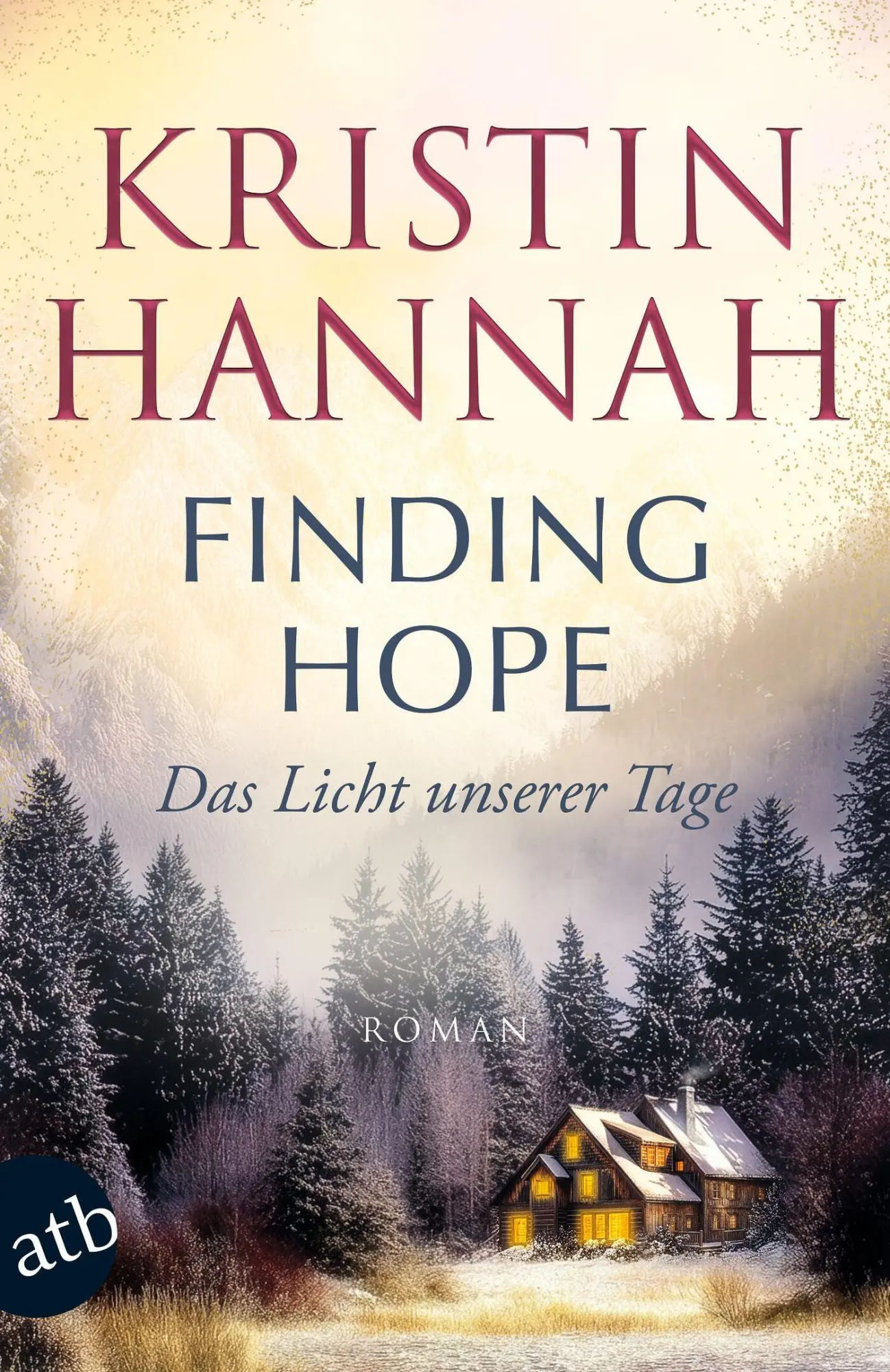Cover: 9783746642710 | Finding Hope - Das Licht unserer Tage | Roman | Kristin Hannah | Buch
