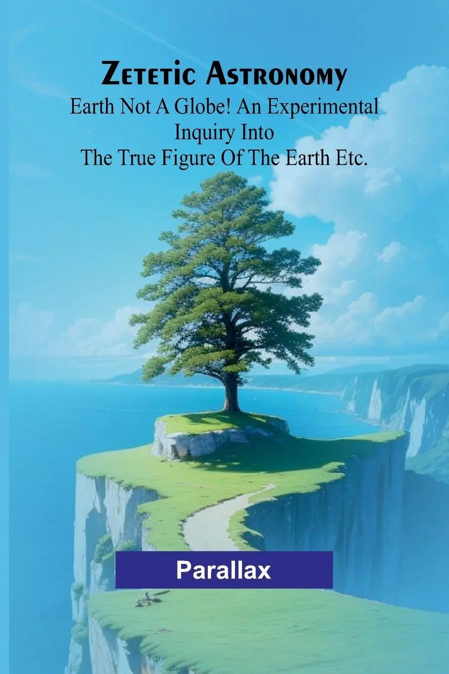 Cover: 9789364732710 | Zetetic Astronomy | Parallax | Taschenbuch | Englisch | 2025