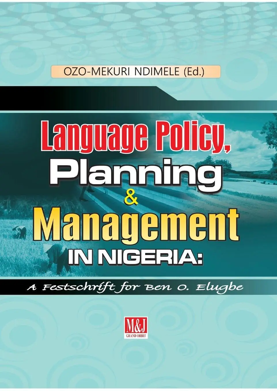 Cover: 9789785412710 | Language Policy, Planning and Management in Nigeria | Ndimele | Buch