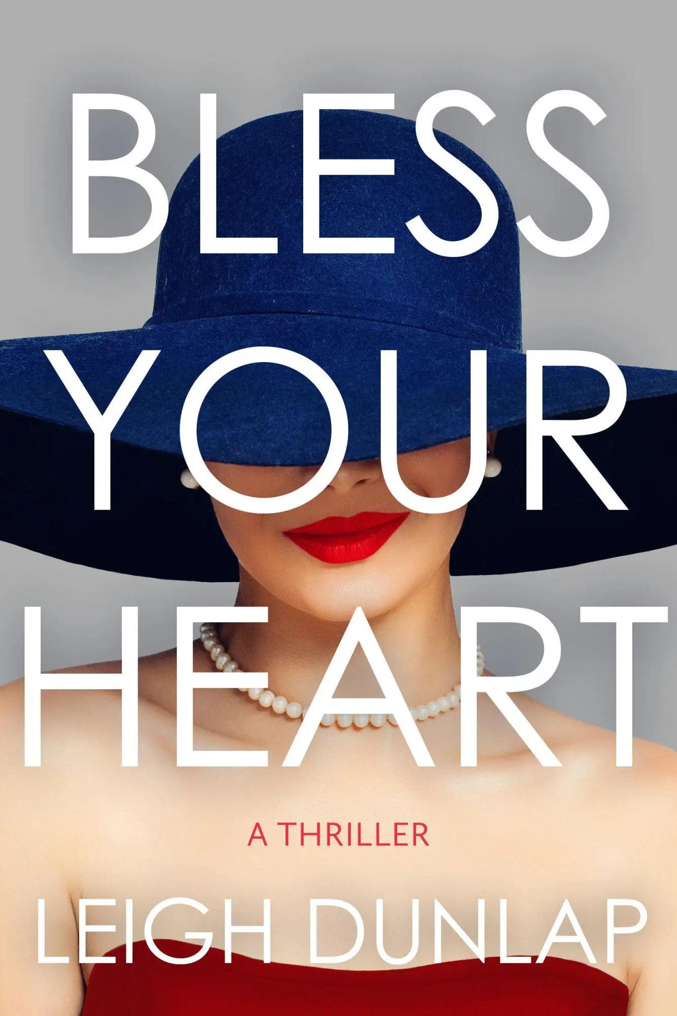 Cover: 9798892422710 | Bless Your Heart | A Thriller | Leigh Dunlap | Taschenbuch | Englisch