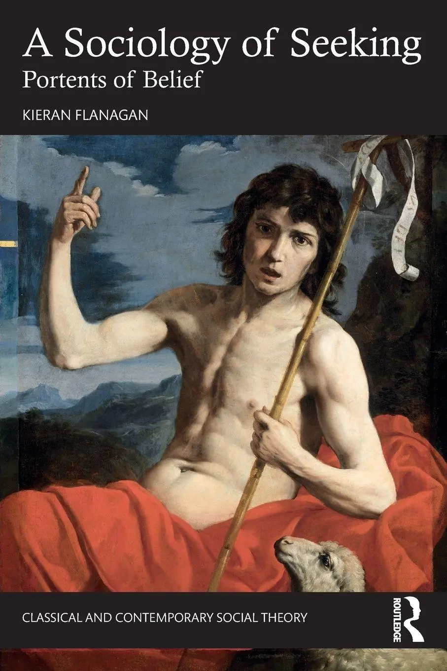 Cover: 9781032322810 | A Sociology of Seeking | Portents of Belief | Kieran Flanagan | Buch