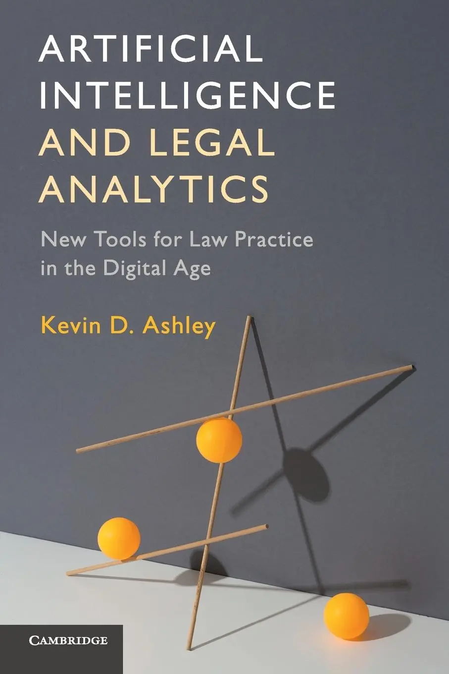 Cover: 9781316622810 | Artificial Intelligence and Legal Analytics | Kevin D. Ashley | Buch