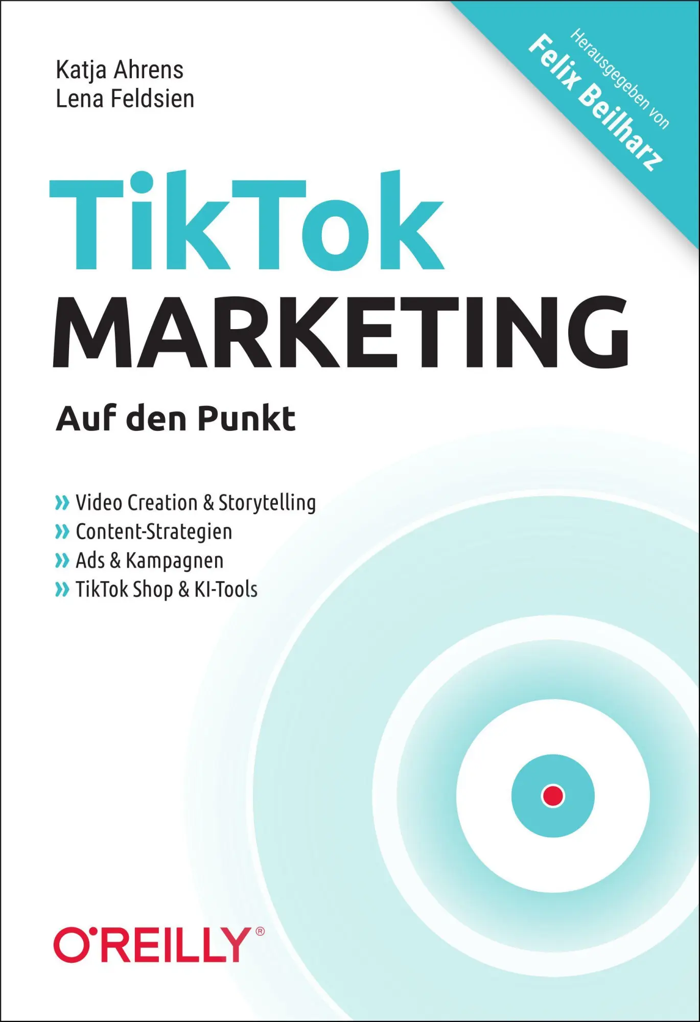 Cover: 9783960092810 | TikTok-Marketing - Auf den Punkt | Katja Ahrens (u. a.) | Taschenbuch