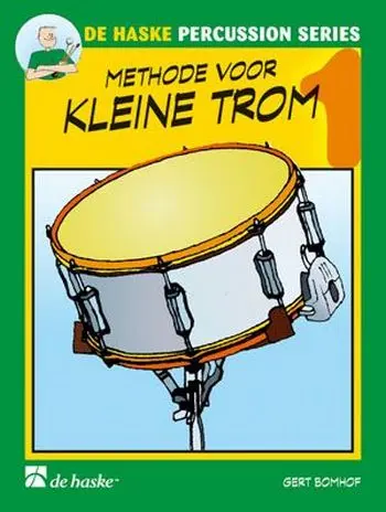 Cover: 9789043102810 | Methode voor Kleine Trom 1 | Gert Bomhof | De Haske Percussion Series