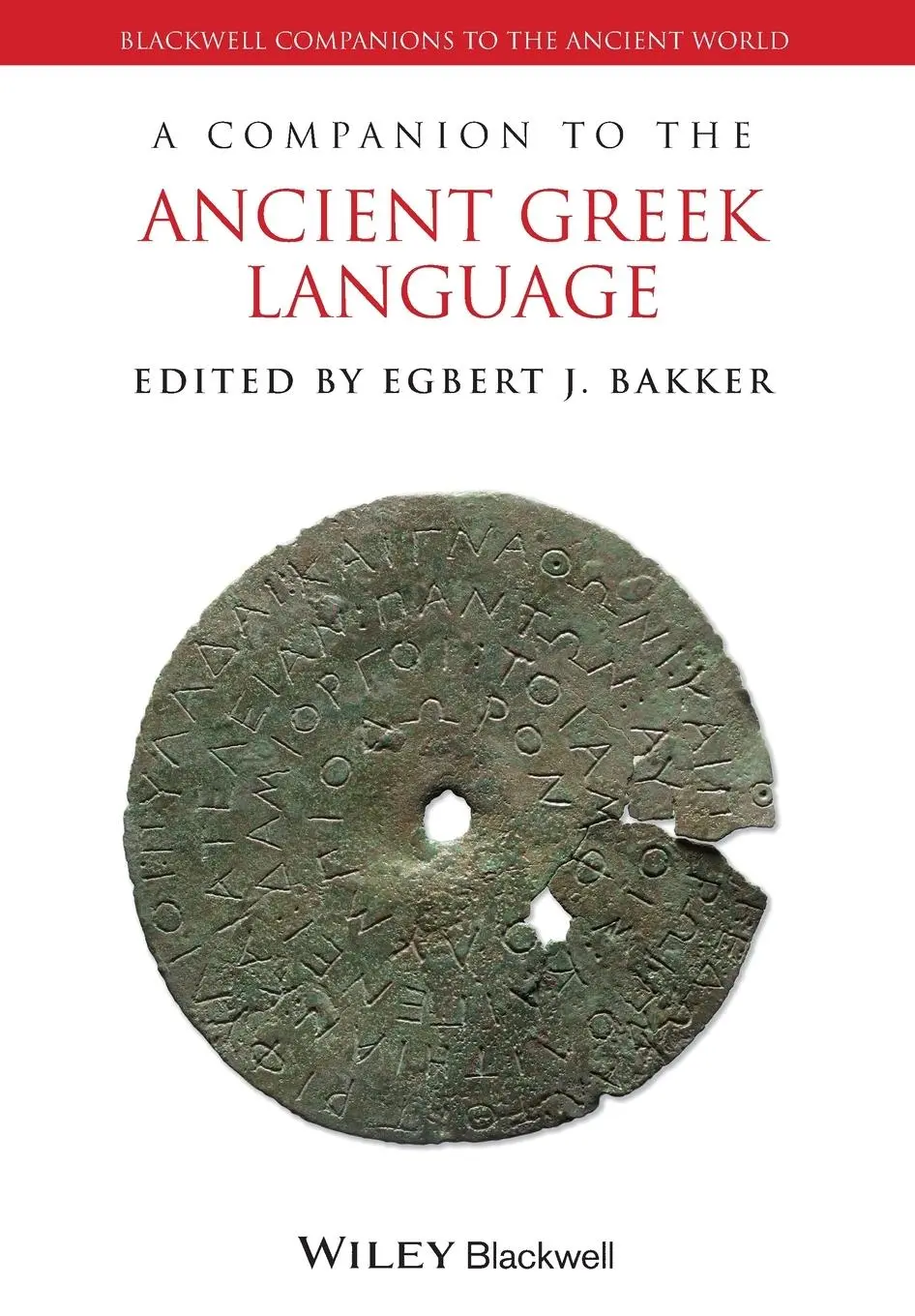 Cover: 9781118782910 | A Companion to the Ancient Greek Language | Egbert J Bakker | Buch