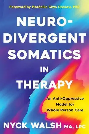 Cover: 9781324082910 | Neurodivergent Somatics in Therapy | Nyck Walsh | Taschenbuch | 2026