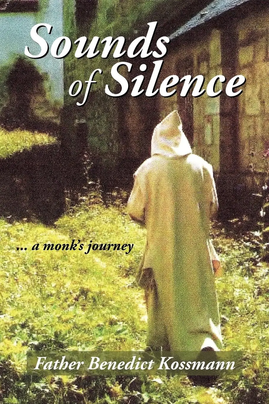 Cover: 9781420872910 | Sounds of Silence | Father Benedict Kossmann | Taschenbuch | Englisch