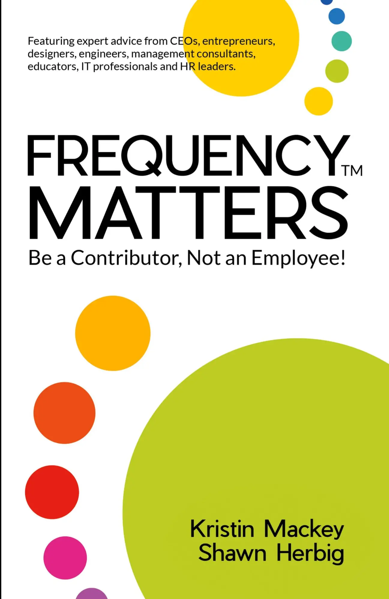 Cover: 9781504332910 | Frequency Matters | Be a Contributor, Not an Employee! | Taschenbuch