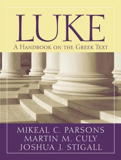 Cover: 9781602582910 | Culy, M: Luke | A Handbook on the Greek Text | Martin M. Culy (u. a.)