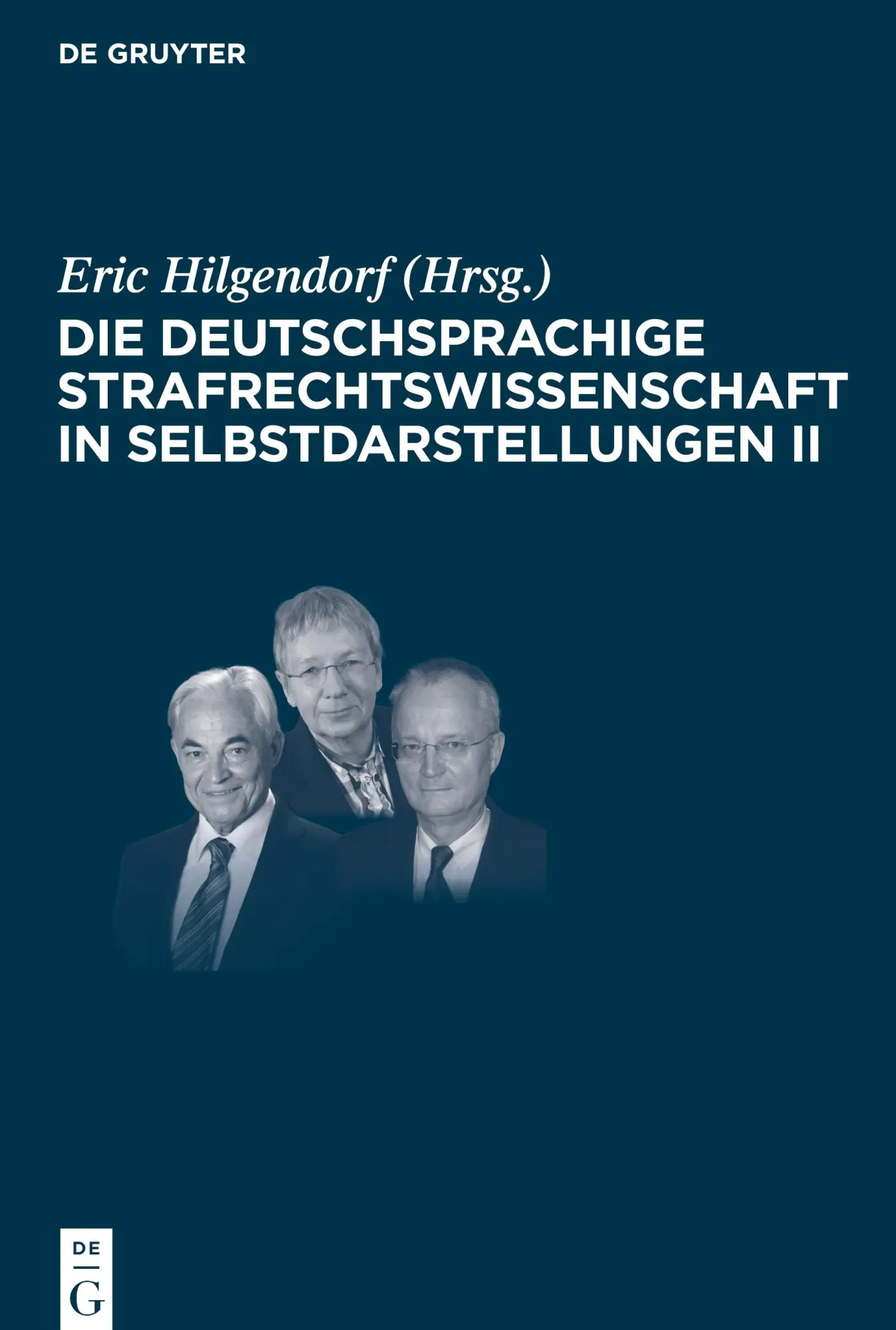 Cover: 9783110702910 | Die deutschsprachige Strafrechtswissenschaft in Selbstdarstellungen II