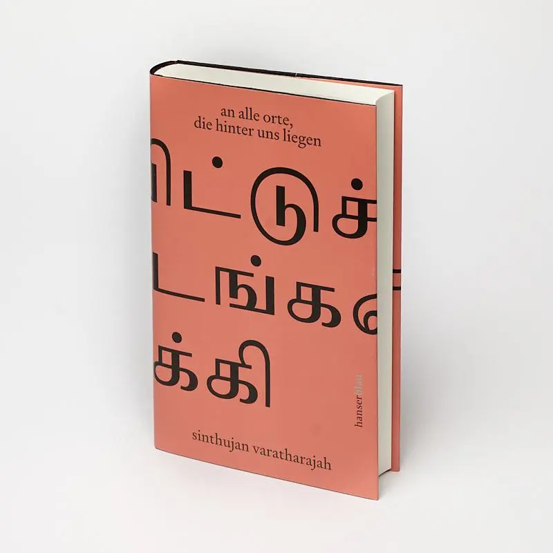 Bild: 9783446272910 | an alle orte, die hinter uns liegen | Sinthujan Varatharajah | Buch