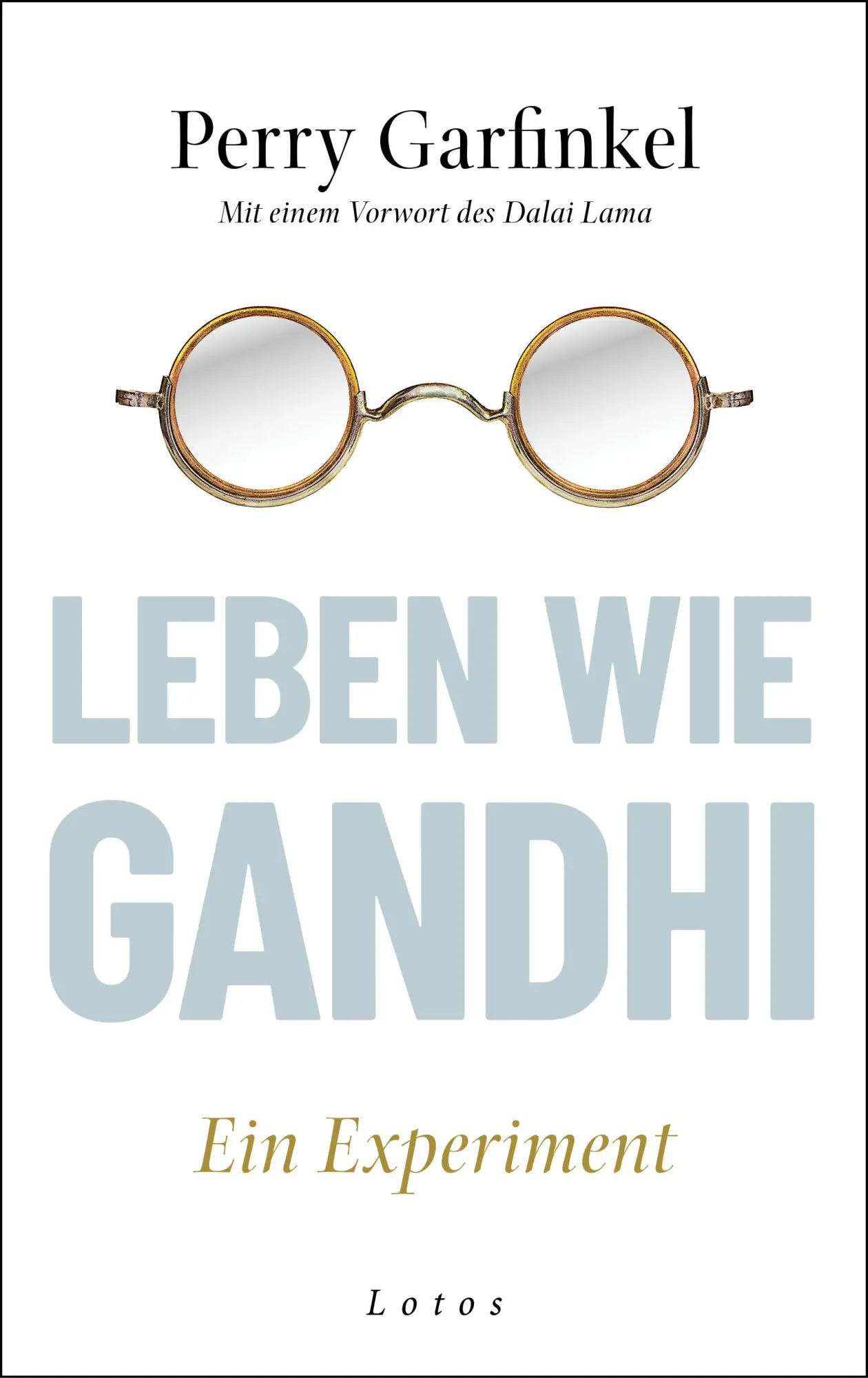 Cover: 9783778782910 | Leben wie Gandhi | Perry Garfinkel | Buch | 336 S. | Deutsch | 2024