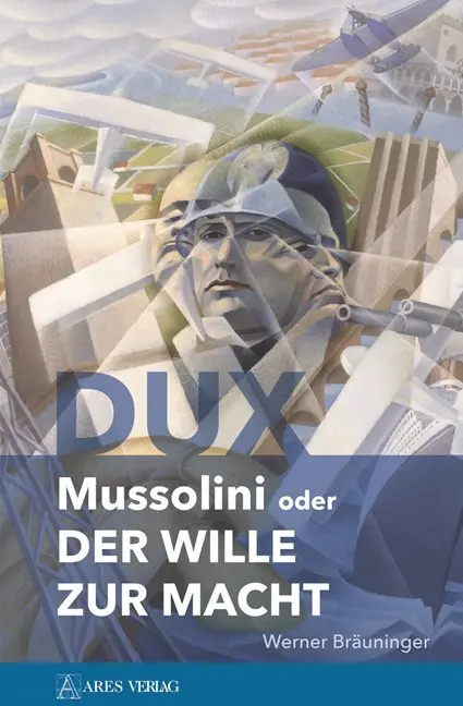 Cover: 9783902732910 | Dux | Benito Mussolini oder der Wille zur Macht | Werner Bräuninger Cover: 9783902732910 | Dux | Benito Mussolini oder der Wille zur Macht | Werner Bräuninger