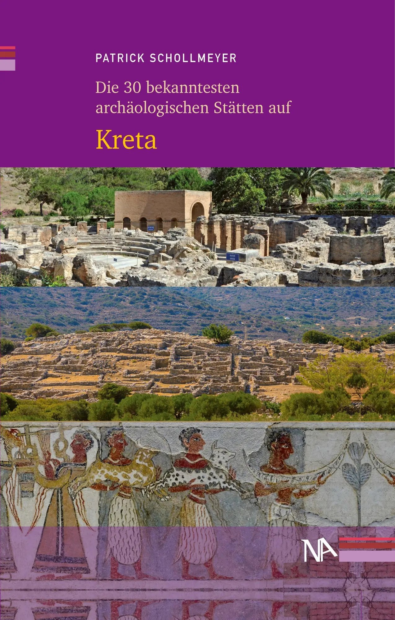 Cover: 9783961762910 | Die 30 bekanntesten archäologischen Stätten auf Kreta | Schollmeyer