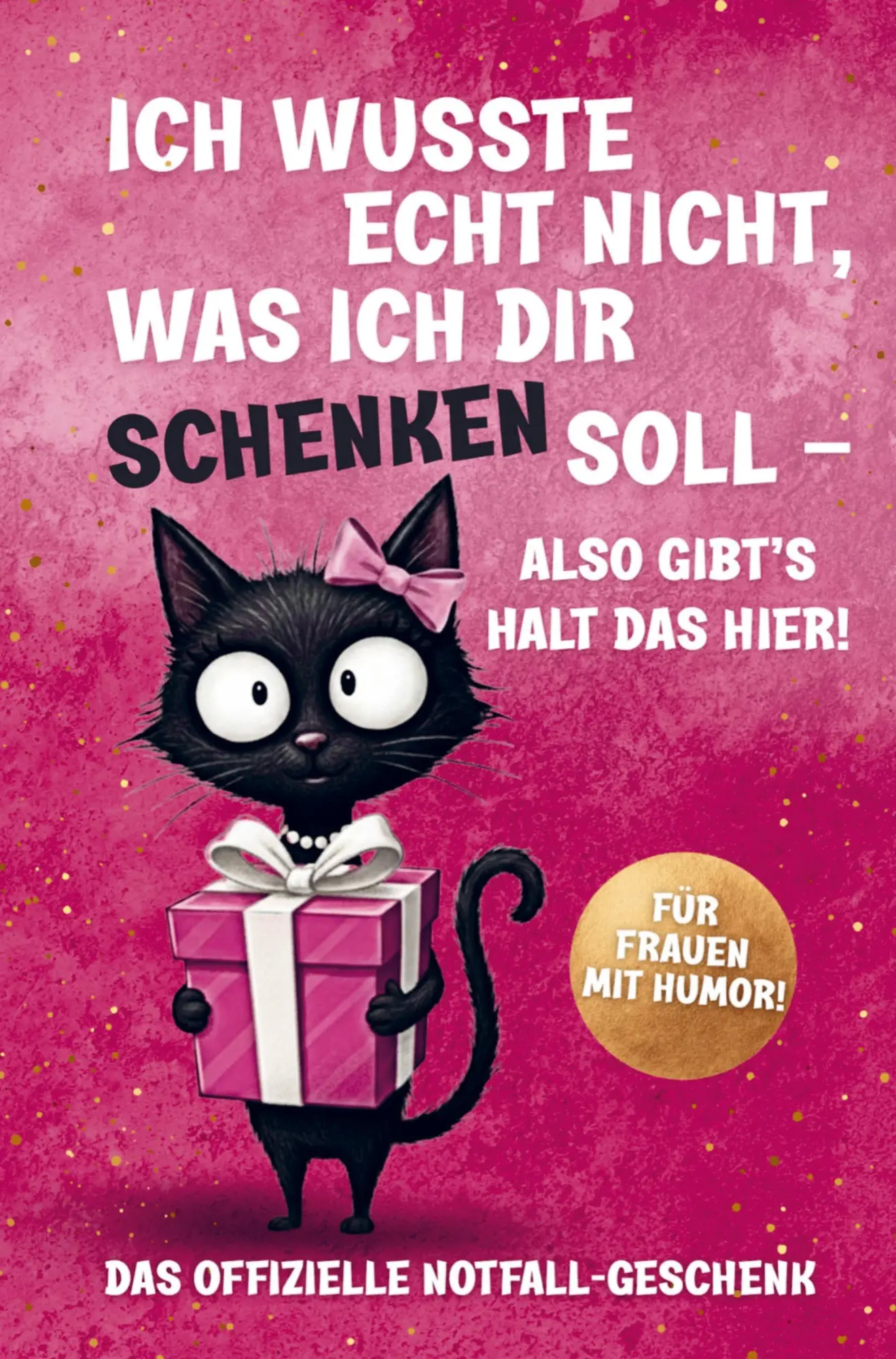 Cover: 9783912763010 | Ich wusste echt nicht, was ich dir schenken soll - Das perfekte...