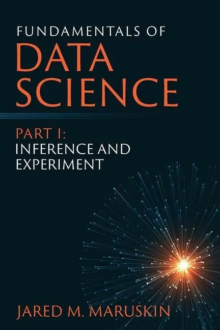 Cover: 9781941043110 | Fundamentals of Data Science Part I | Inference and Experiment | Buch