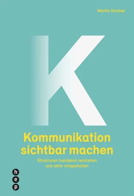 Cover: 9783035513110 | Kommunikation sichtbar machen | Martin Kramer | Taschenbuch | 136 S.