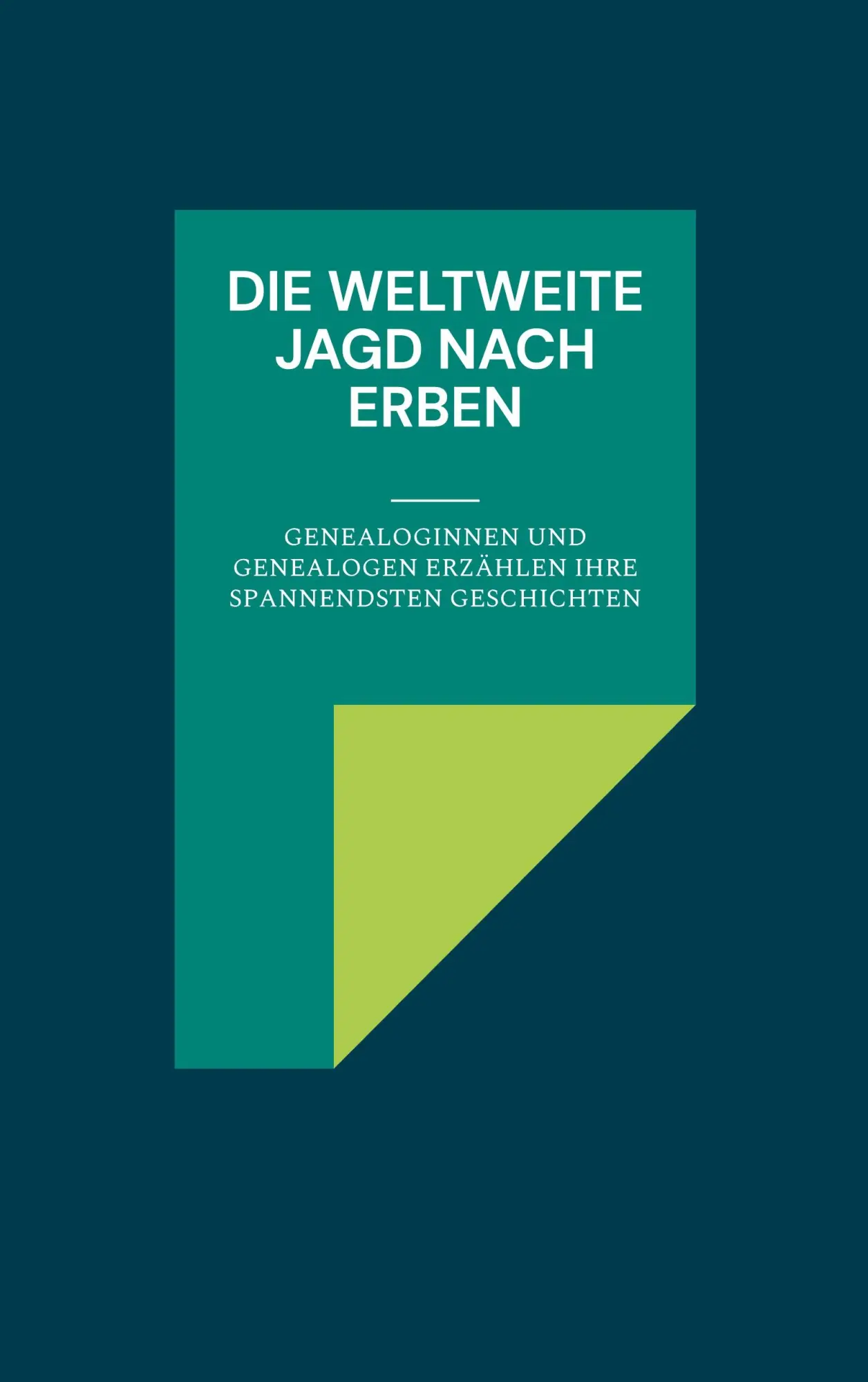 Cover: 9783754353110 | Die weltweite Jagd nach Erben | GmbH | Taschenbuch | Paperback | 2021