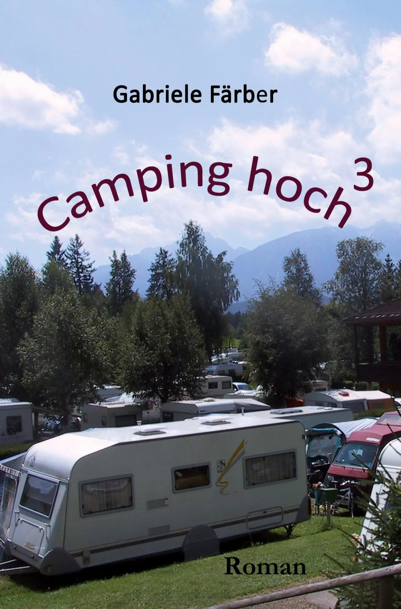 Cover: 9783754663110 | Camping hoch³ | Gabriele Färber | Taschenbuch | 256 S. | Deutsch