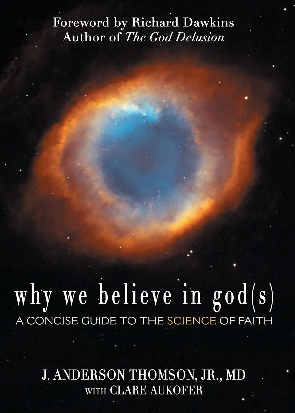 Cover: 9780984493210 | Why We Believe in God(s) | A Concise Guide to the Science of Faith