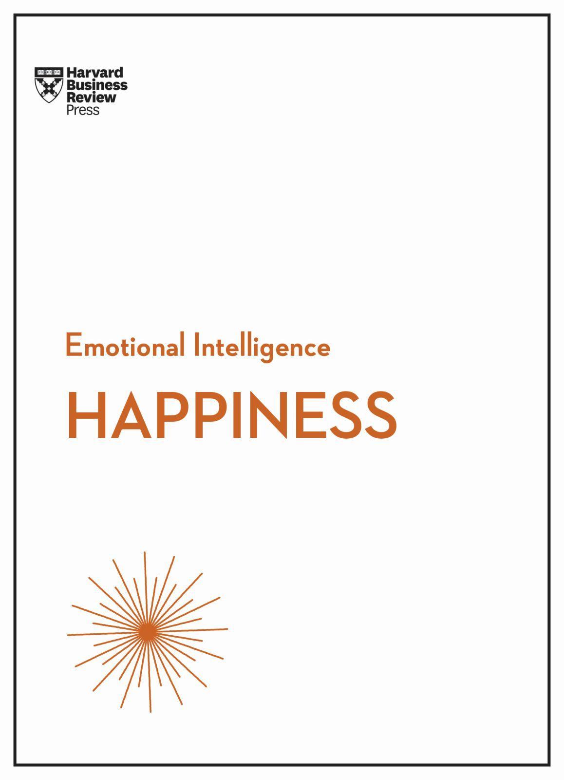 Happiness (HBR Emotional Intelligence Series) | Harvard Business Review (u. a.) | Taschenbuch | HBR Emotional Intelligence Series | 155 S. | Englisch | 2017 | Harvard Business Review Press - Harvard Business Review