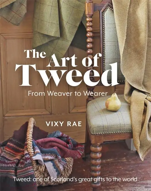 Cover: 9781785303210 | The Art of Tweed | From Weaver to Wearer | Vixy Rae | Buch | Gebunden