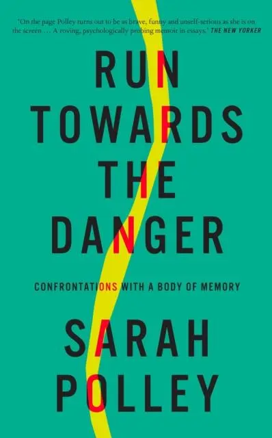 Cover: 9781914613210 | Run Towards The Danger | Confrontations with a Body of Memory | Polley