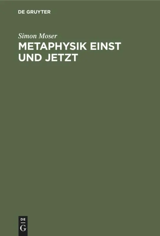 Cover: 9783110053210 | Metaphysik einst und jetzt | Simon Moser | Buch | VI | Deutsch