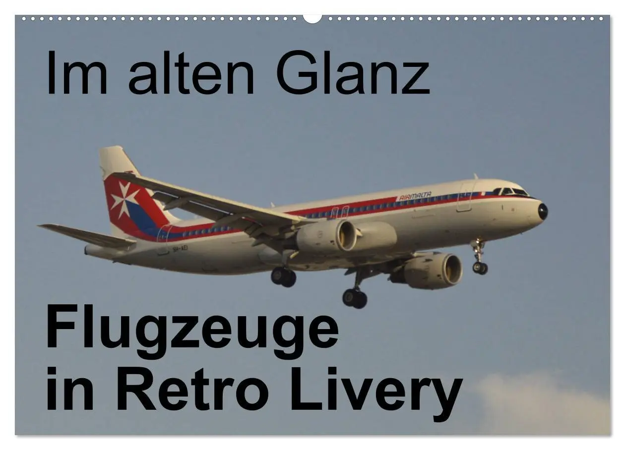 Cover: 9783457893210 | Im alten Glanz: Flugzeuge in Retro Livery (Wandkalender 2026 DIN A2...