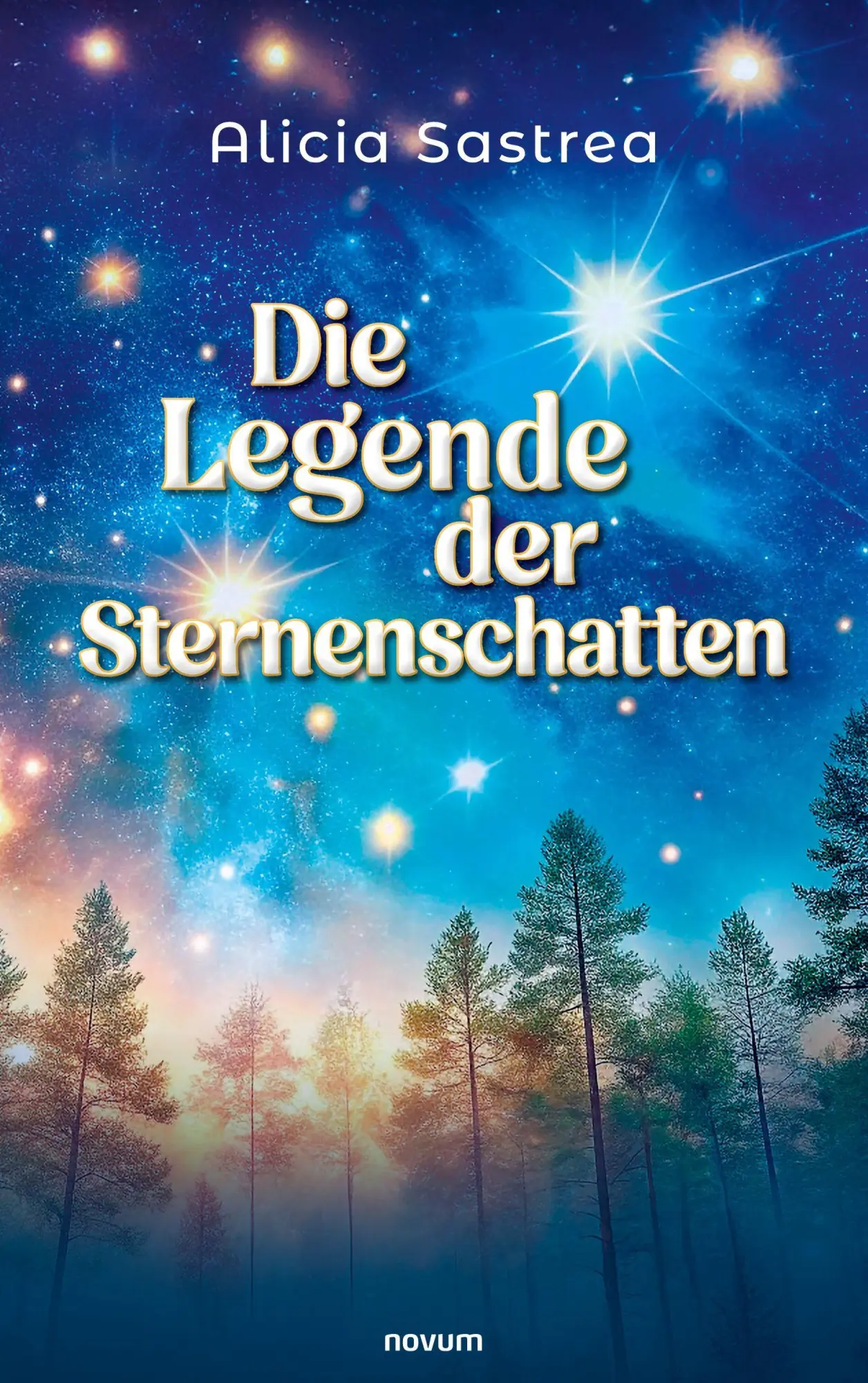 Cover: 9783711603210 | Die Legende der Sternenschatten | Alicia Sastrea | Taschenbuch | 2025